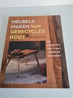 Meubels maken van gerecycled hout - Mark Griffiths, Ophalen of Verzenden