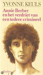 Annie Berber en het verdriet van een tedere crimineel yvonne, Boeken, Ophalen of Verzenden, Zo goed als nieuw