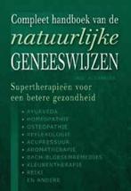 Compleet handboek van de natuurlijke geneeswijze, Boeken, Ophalen of Verzenden, Zo goed als nieuw