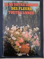 Dans votre jardin  des fleurs toute l'année, Zo goed als nieuw