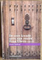 De zeer kwade uren van zuster Rosa Ubens (regio Aarschot), Boeken, Geschiedenis | Stad en Regio, Ophalen of Verzenden, Zo goed als nieuw