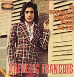 single Frédéric François, CD & DVD, Vinyles Singles, Comme neuf, Autres genres, Enlèvement ou Envoi, Single