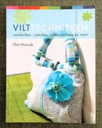 BOEKEN : VILTTECHNIEKEN - Ellen Kharade, Hobby en Vrije tijd, Vilt, Ophalen, Gebruikt, Boek of Patroon