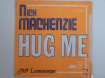Nick MacKenzie ‎– Hug Me 7" 1974, Cd's en Dvd's, Pop, Ophalen of Verzenden, 7 inch, Single