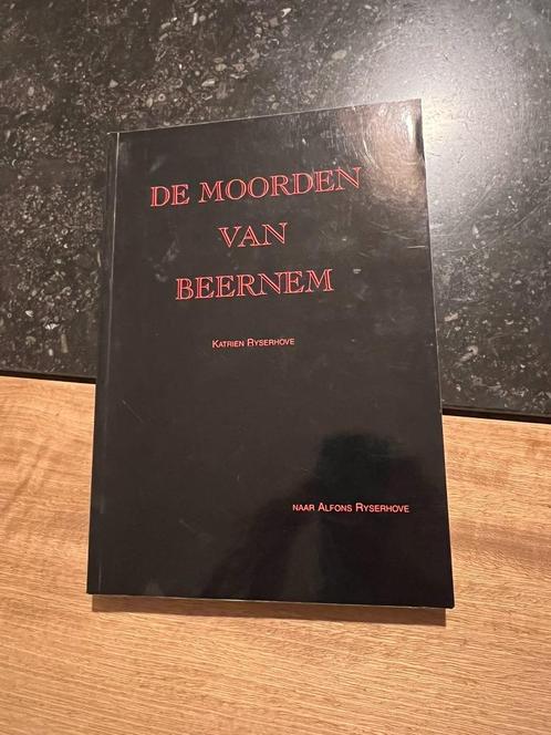 De moorden van Beernem - Katrien Ryserhove, Boeken, Geschiedenis | Stad en Regio, Zo goed als nieuw, 19e eeuw, Ophalen of Verzenden