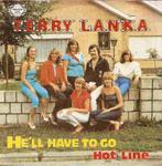 single Terry Lanka - He’ll have to go, Cd's en Dvd's, Vinyl Singles, Ophalen of Verzenden, 7 inch, Zo goed als nieuw, Country en Western
