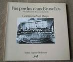 Pas perdus dans Bruxelles - Photographies du début du siècle, Enlèvement ou Envoi, Utilisé