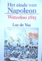 Het einde van Napoleon. Waterloo 1815, Boeken, Ophalen of Verzenden