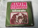 45 T  - SINGLE  -  ALVIN STARDUST - TELL ME WHY, Ophalen of Verzenden, 7 inch, Pop, Single