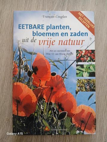 Eetbare planten, bloemen en zaden uit de vrije natuur, Boeken, Ophalen of Verzenden, Zo goed als nieuw, F. Couplan
