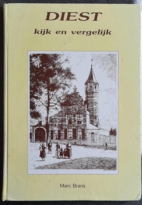 Te koop: Boek "Diest Kijk en vergelijk" Marc Brans., Boeken, Geschiedenis | Stad en Regio, Gelezen, Ophalen