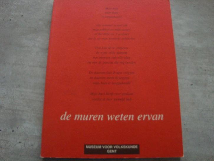 DE MUREN WETEN ERVAN _ MUSEUM VOOR VOLKSKUNDE GENT, Boeken, Geschiedenis | Stad en Regio, Gelezen, Ophalen of Verzenden