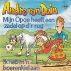45 T: André van Duin: Mijn opoe heeft een zadel op d'r rug, Autres formats, Utilisé, Enlèvement ou Envoi