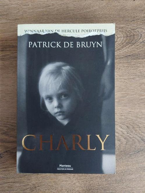 Patrick de Bruyn - Charly, Livres, Thrillers, Comme neuf, Enlèvement ou Envoi