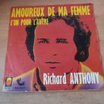 Richard Anthony  ‎– Amoureux De Ma Femme, Pop, Ophalen of Verzenden, 7 inch, Zo goed als nieuw