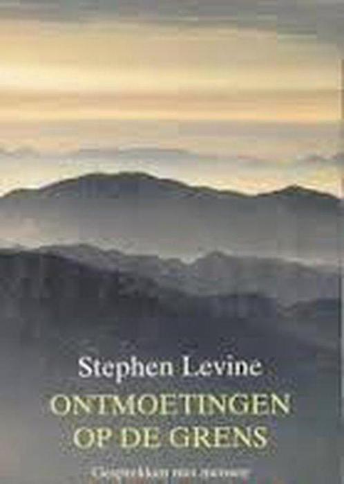 Stephen Levine - Ontmoetingen op de grens, Livres, Psychologie, Enlèvement ou Envoi
