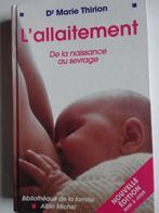Marie Thirion, l'allaitement, Livres, Livres Autre, Comme neuf, Marie Thirion, Bébé et maternité, Enlèvement ou Envoi