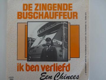De Zingende Buschauffeur - Ik Ben Verliefd / Een Chinees beschikbaar voor biedingen