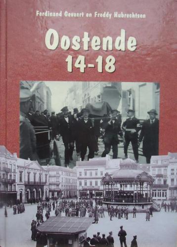 Oostende 14-18. Oostende onder de Duitse bezetting, 1914-191 beschikbaar voor biedingen