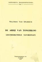 De Abdij van Tongerloo, Geschiedkundige Navorschingen.,1888, Ophalen of Verzenden, Waltman Van Spilbeeck, 20e eeuw of later, Gelezen