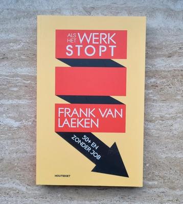 Als het werk stopt, Frank Van Laeken over werkloos na 50