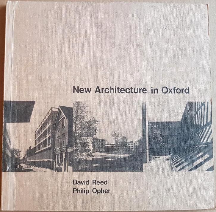 New Architecture in Oxford - Philip Opher & David Reed 1977, Livres, Art & Culture | Architecture, Comme neuf, Architecture général