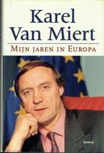 Karel Van Miert. Mijn jaren in Europa. Biografie, Politiek, Ophalen of Verzenden, Zo goed als nieuw, Karel Van Miert