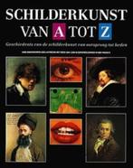 Schilderkunst van A tot Z, Boeken, Ophalen of Verzenden, Zo goed als nieuw