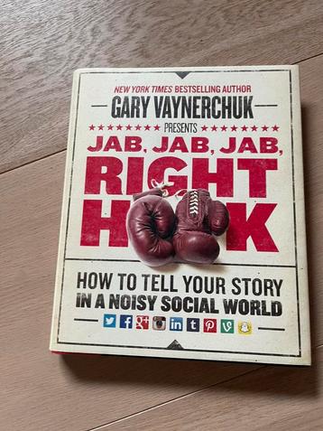 Gary Vaynerchuk - Jab, Jab, Jab, Right Hook beschikbaar voor biedingen