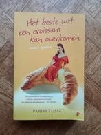 Pablo Tusset: Het beste wat een croissant kan overkomen., Ophalen of Verzenden, Gelezen