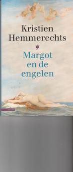 Margot en de engelen Kristien Hemmerechts, Kristien Hemmerechts, Ophalen of Verzenden, Zo goed als nieuw, Nederland