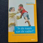 In Naam van de Vader - Over de vaderrol, Boeken, Zwangerschap en Opvoeding, Nieuw, Ophalen of Verzenden