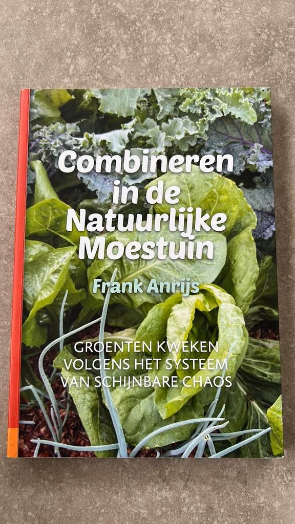 Frank Anrijs - Combineren in de natuurlijke moestuin, Boeken, Wonen en Tuinieren, Nieuw, Moestuin, Ophalen of Verzenden