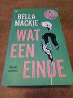 Bella mackie - wat een einde, Enlèvement ou Envoi, Comme neuf, Bella mackie
