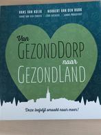 Sanne Van der Zanden - Van GezondDorp naar GezondLand, Ophalen of Verzenden, Zo goed als nieuw, Sanne Van der Zanden; Hans van Kuijk; Cora Hoskens; Norbert V...