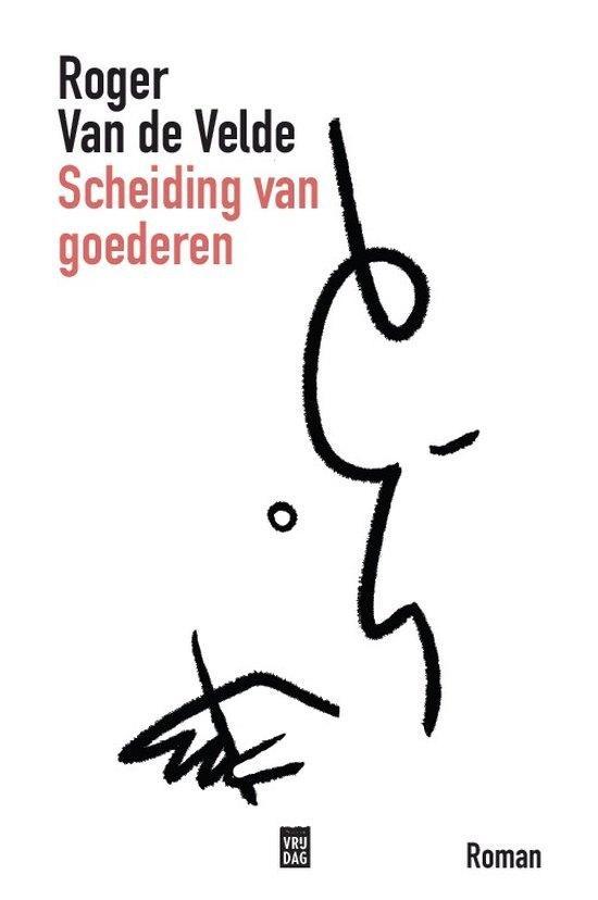 Te Koop Boek SCHEIDING VAN GOEDEREN Roger Van de Velde, Boeken, Romans, Zo goed als nieuw, België, Verzenden