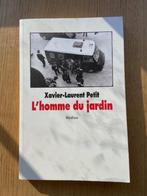 Livre "L'homme du jardin" Xavier-Laurent Petit, Utilisé, Enlèvement ou Envoi, Xavier-Laurent Petit, Fiction