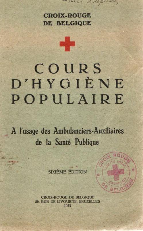 COURS D'HYGIENE POPULAIRE - Croix-Rouge 1933, Boeken, Overige Boeken, Zo goed als nieuw, Verzenden