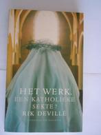 boek Het Werk. Een katholieke sekte?, Christendom | Katholiek, Ophalen of Verzenden, Zo goed als nieuw, Rik Devillé