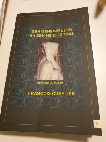 François Cuvelier - Een Geheime leer en een Heilige taal