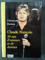 "Claude François 39 ans d'amours et de drames" Chr. Dureau, Livres, Biographies, Christian Dureau, Utilisé, Enlèvement ou Envoi