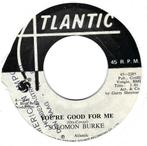 R&B 45: Solomon Burke – You're Good For Me, Cd's en Dvd's, Vinyl Singles, Gebruikt, 7 inch, Single, Ophalen of Verzenden
