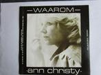 Ann Christy : Waarom. 1984, Cd's en Dvd's, Vinyl Singles, Ophalen of Verzenden, Zo goed als nieuw, Pop, Single