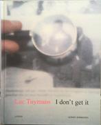 LUC TUYMANS - I DON'T GET IT, ENGLISH, Ophalen of Verzenden, Zo goed als nieuw, Schilder- en Tekenkunst