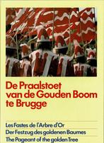 Praalstoet van de gouden boom te Brugge, Boeken, Geschiedenis | Stad en Regio, Ophalen of Verzenden, Gelezen