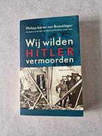 Wij wilden Hitler vermoorden - Philipp baron von Boeselager, Livres, Guerre & Militaire, Général, Enlèvement ou Envoi, Deuxième Guerre mondiale