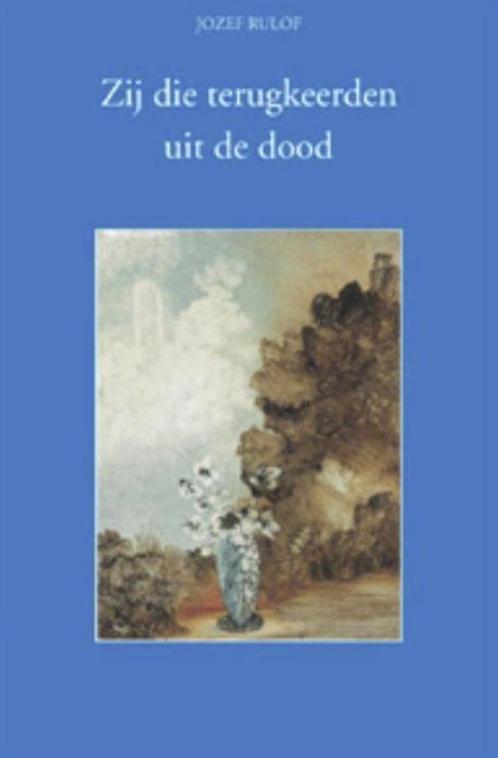 Zij die terugkeerden uit de dood, Jozef Rulof, Boeken, Esoterie en Spiritualiteit, Zo goed als nieuw, Verzenden