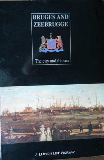 Bruges and Zeebrugge. The city and the sea beschikbaar voor biedingen