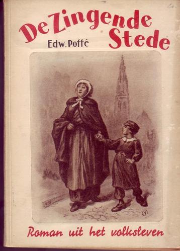 E. POFFE DE ZINGENDE STEDE Roman uit ons Volksleven 1944 disponible aux enchères