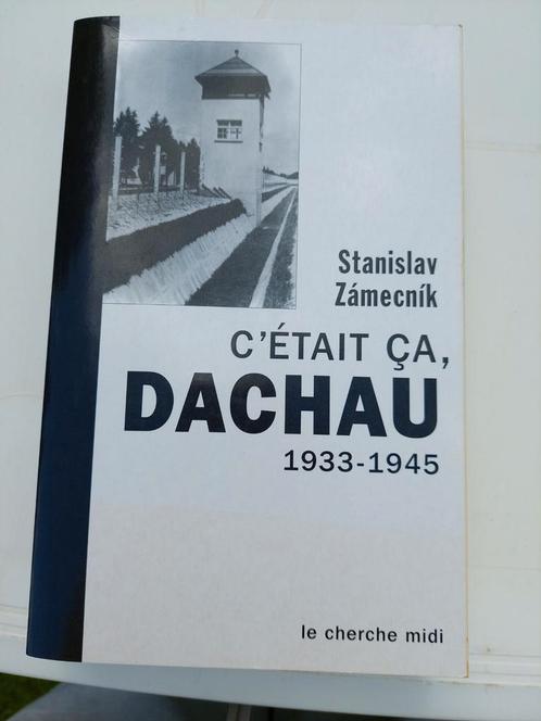 C'ÉTAIT ÇA DACHAU 1933-1945., Livres, Guerre & Militaire, Comme neuf, Autres sujets/thèmes, Ne s'applique pas, Enlèvement ou Envoi